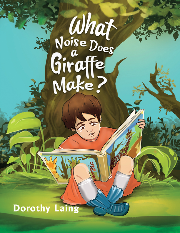This image is the cover for the book What Noise Does a Giraffe Make?