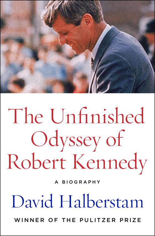 This image is the cover for the book Unfinished Odyssey of Robert Kennedy