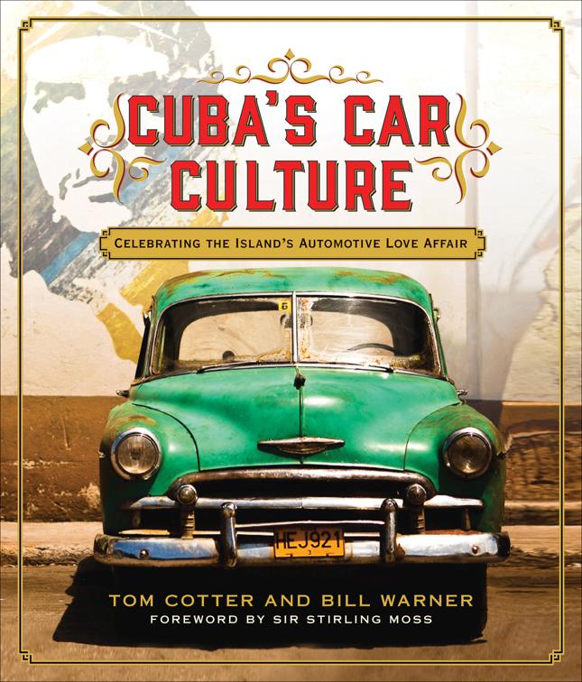 This image is the cover for the book Cuba's Car Culture
