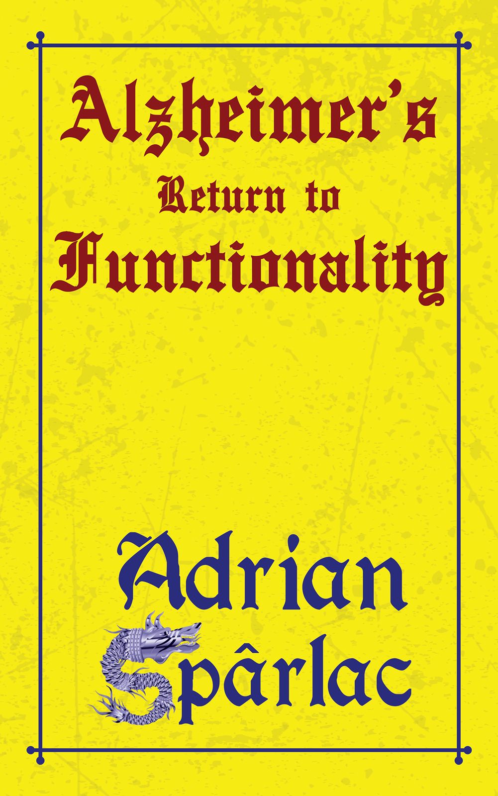 This image is the cover for the book Alzheimer's Return to Functionality