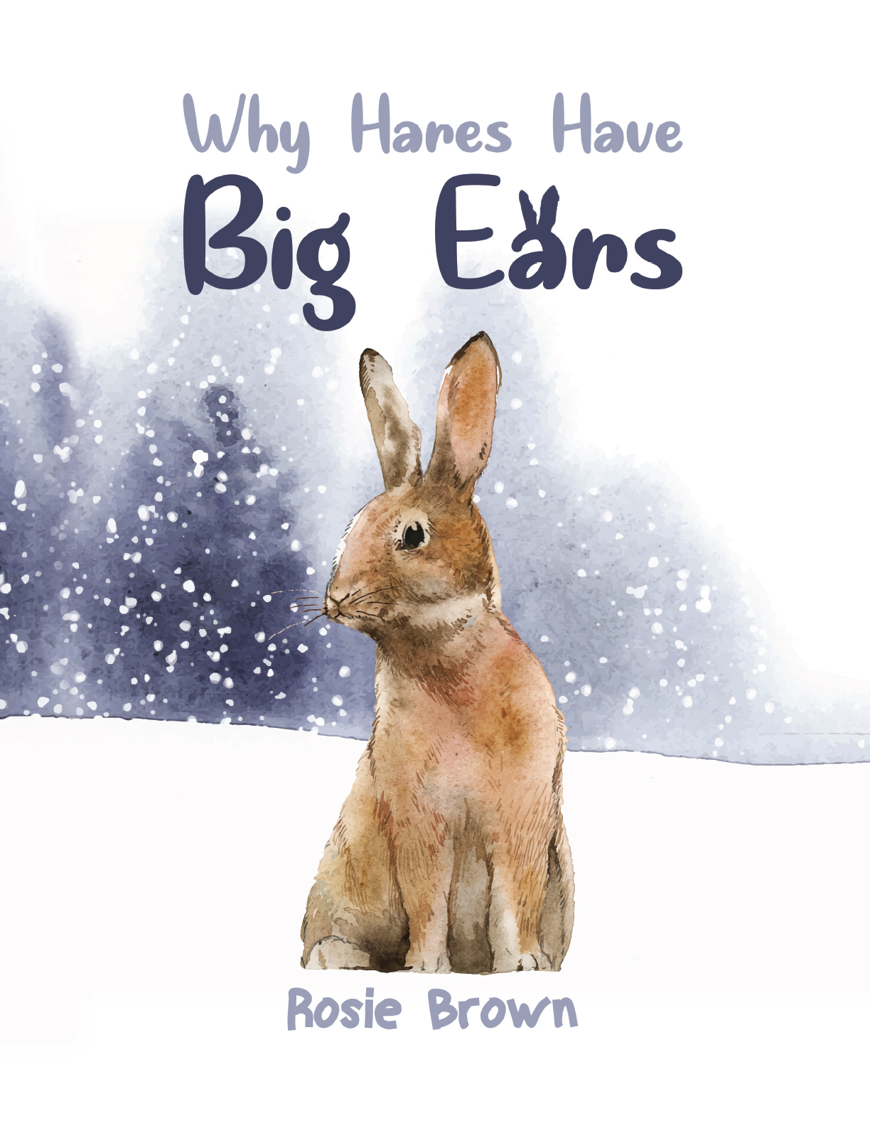 This image is the cover for the book Why Hares Have Big Ears