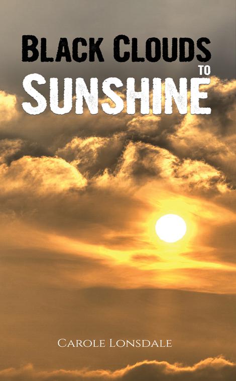 This image is the cover for the book Black Clouds to Sunshine