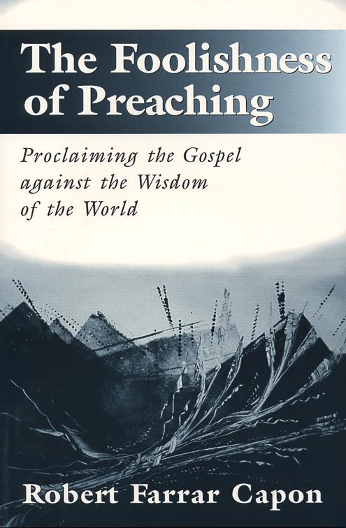 This image is the cover for the book The Foolishness of Preaching