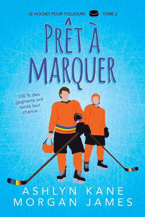 This image is the cover for the book Prêt à marquer, Le hockey pour toujours