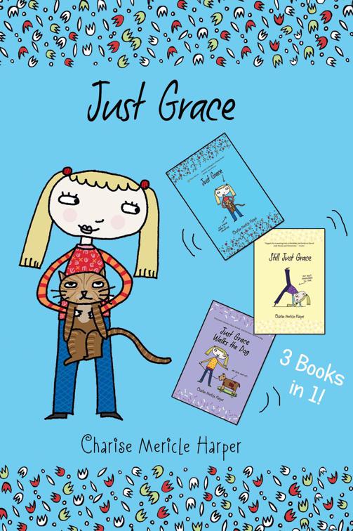 This image is the cover for the book Just Grace: 3 Books in 1!, The Just Grace Series