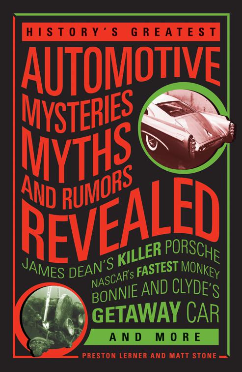 This image is the cover for the book History's Greatest Automotive Mysteries, Myths and Rumors Revealed