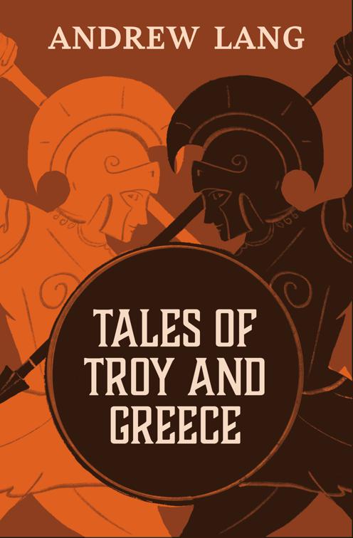 This image is the cover for the book Tales of Troy and Greece