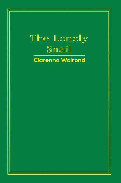 This image is the cover for the book The Lonely Snail