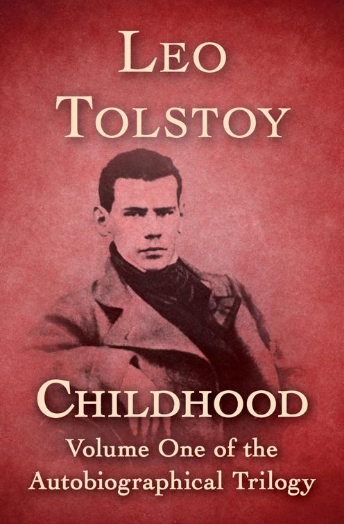 This image is the cover for the book Childhood, Autobiographical Trilogy