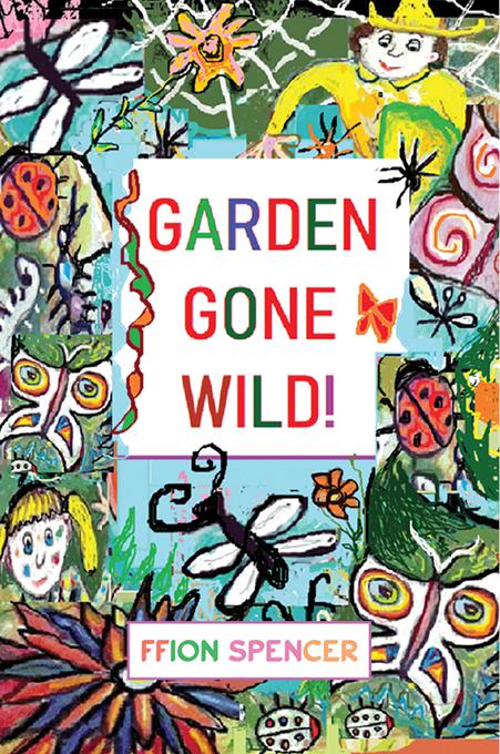 This image is the cover for the book Garden Gone Wild!