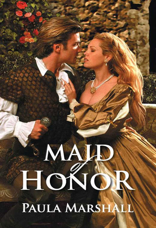 This image is the cover for the book Maid of Honor, The Elizabethan Season
