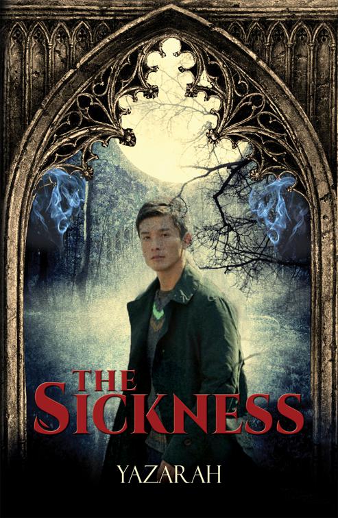 This image is the cover for the book The Sickness