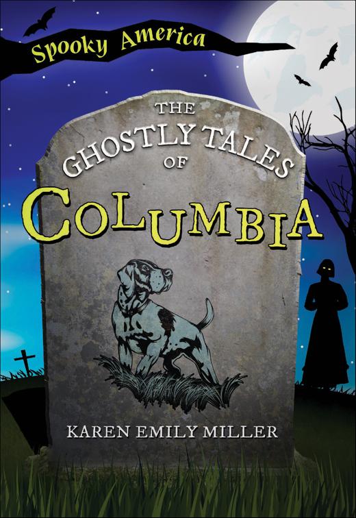 This image is the cover for the book Ghostly Tales of Columbia