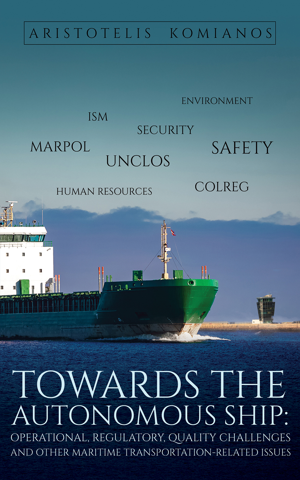 This image is the cover for the book Towards the Autonomous Ship: Operational, Regulatory, Quality Challenges