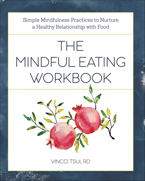This image is the cover for the book Mindful Eating Workbook