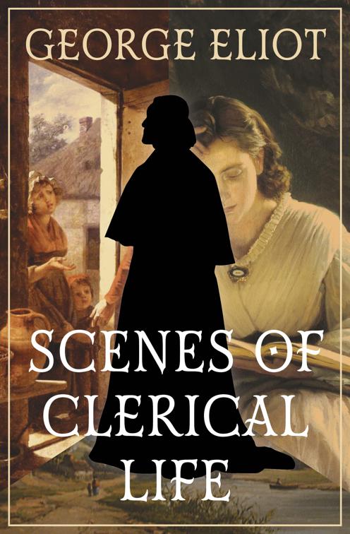 This image is the cover for the book Scenes of Clerical Life