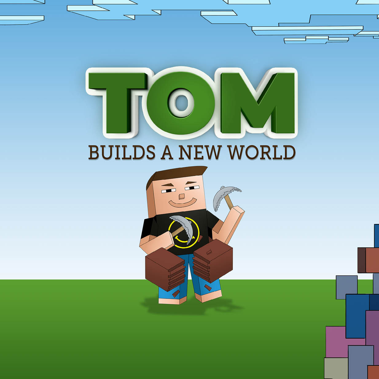 This image is the cover for the book Tom Builds a New World