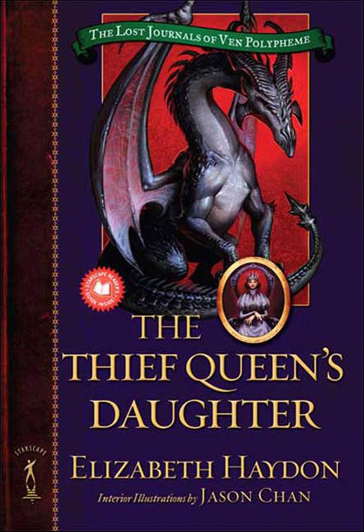 This image is the cover for the book The Thief Queen's Daughter, The Lost Journals of Ven Polypheme