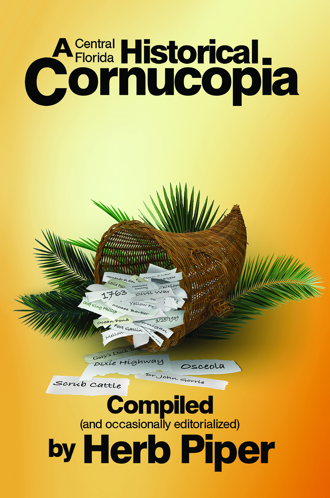 This image is the cover for the book A Central Florida Historical Cornucopia