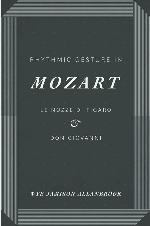 This image is the cover for the book Rhythmic Gesture in Mozart