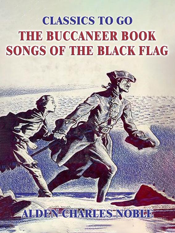 The Buccaneer Book Songs of the Black Flag, Classics To Go