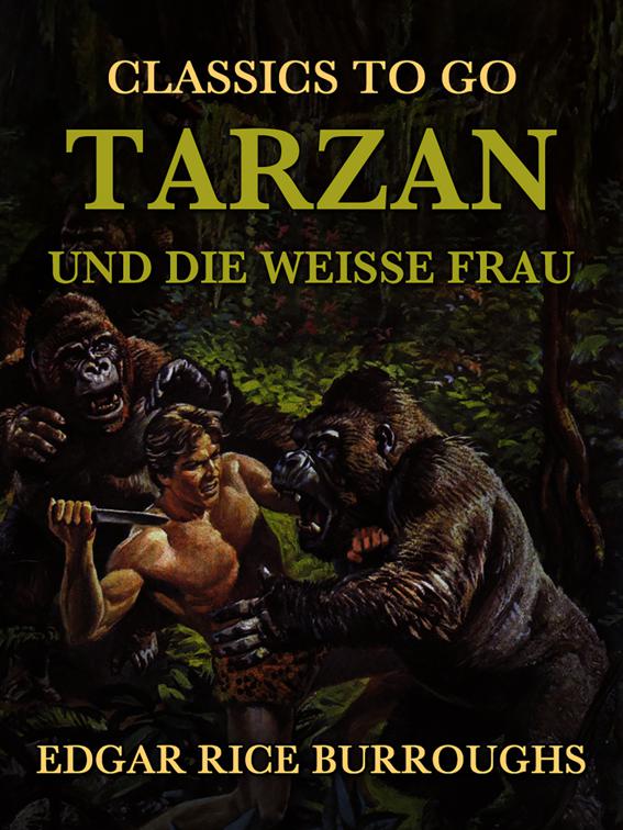 Tarzan und die Weiße Frau, Classics To Go