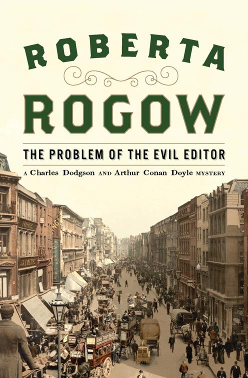 Problem of the Evil Editor, The Charles Dodgson and Arthur Conan Doyle Mysteries