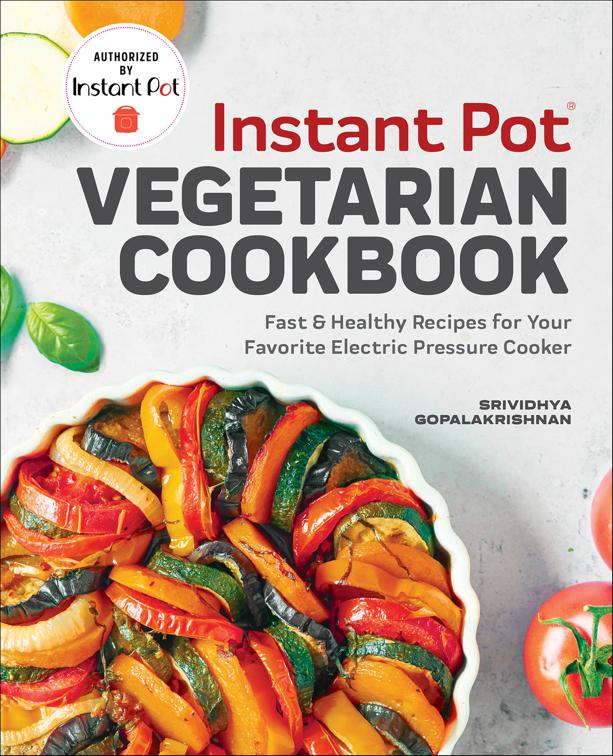 Instant Pot® Vegetarian Cookbook