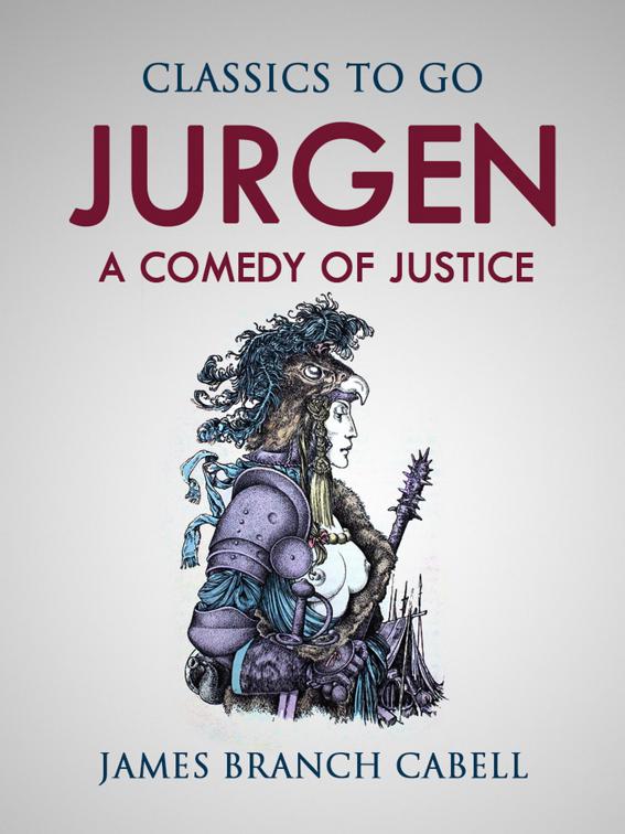 Jurgen  A Comedy of Justice, Classics To Go
