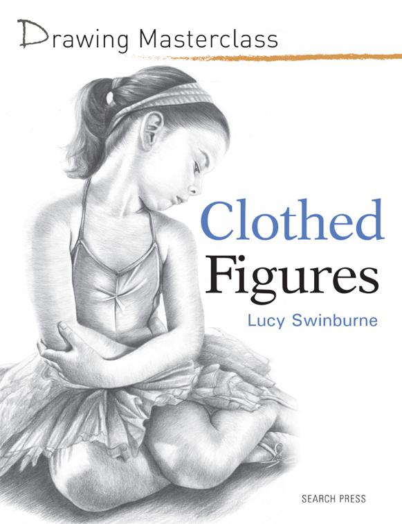 Drawing Masterclass: Clothed Figures, Drawing Masterclass