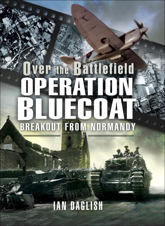 Operation Bluecoat, Over the Battlefield