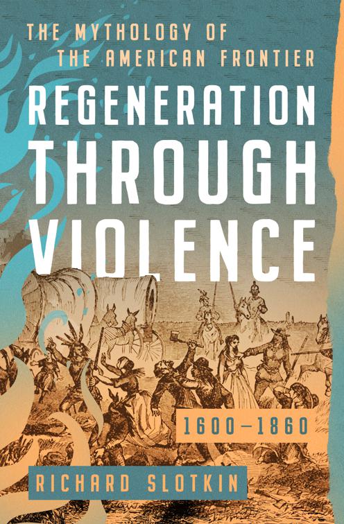 Regeneration Through Violence, Mythology of the American West