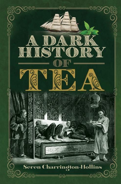 Dark History of Tea