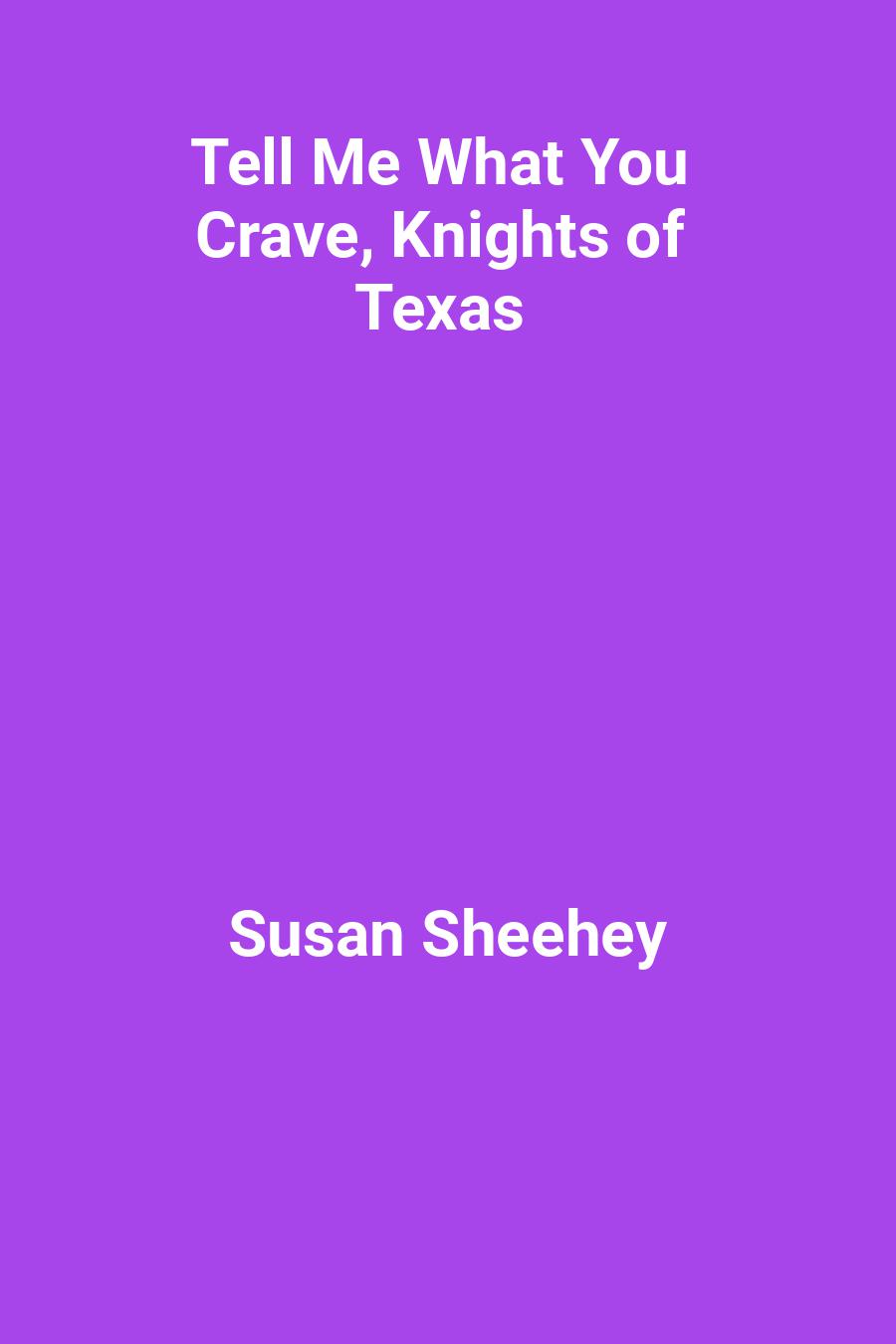 This image is the cover for the book Tell Me What You Crave, Knights of Texas