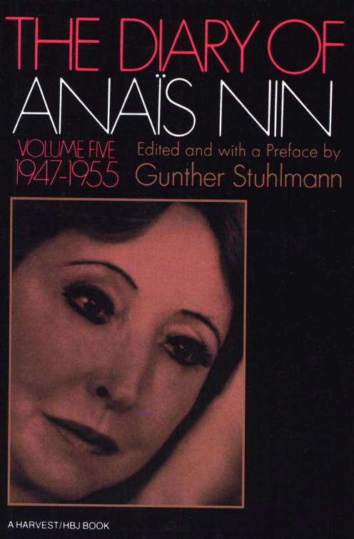 Diary of Anaïs Nin, 1947–1955, The Diaries of Anaïs Nin