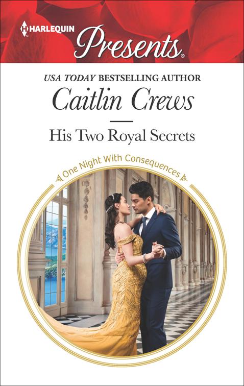His Two Royal Secrets, One Night With Consequences