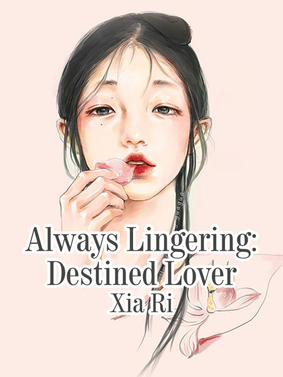 Always Lingering: Destined Lover, Volume 1