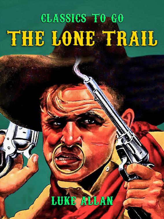 The Lone Trail, Classics To Go