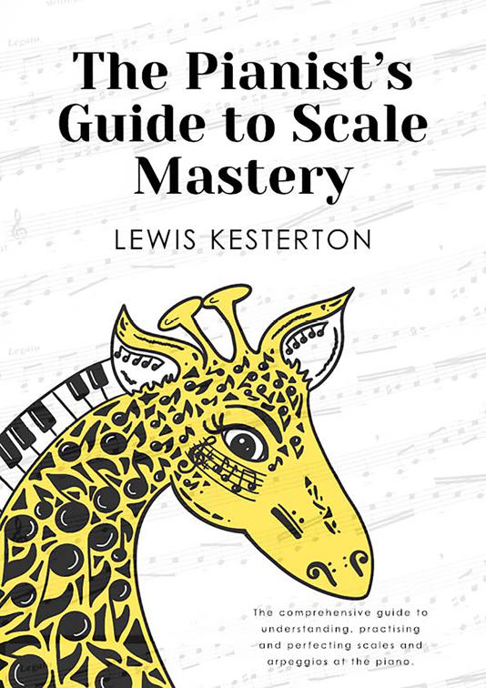 The Pianist&#x27;s Guide to Scale Mastery