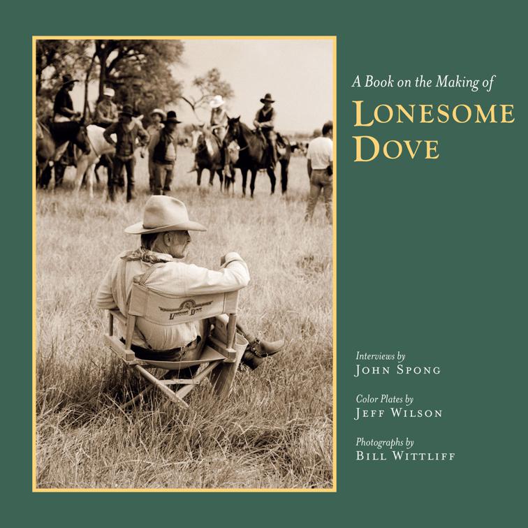 Book on the Making of Lonesome Dove, Southwestern &amp; Mexican Photography Series, The Wittliff Collections at Texas State University