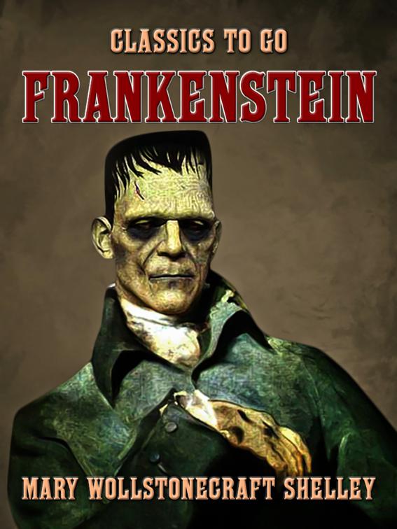 Frankenstein, Classics To Go