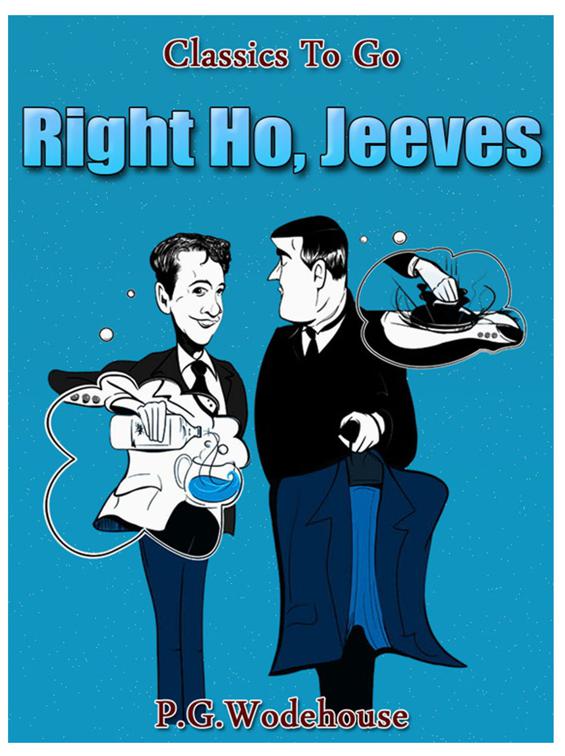 Right Ho, Jeeves, Classics To Go