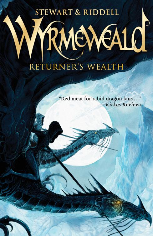 Returner&#x27;s Wealth, The Wyrmeweald Trilogy