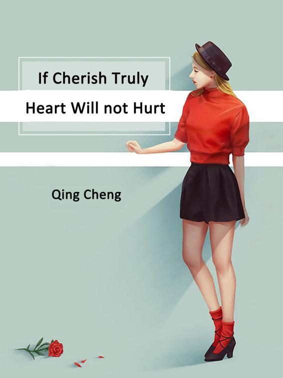 If Cherish Truly, Heart Will not Hurt, Volume 1