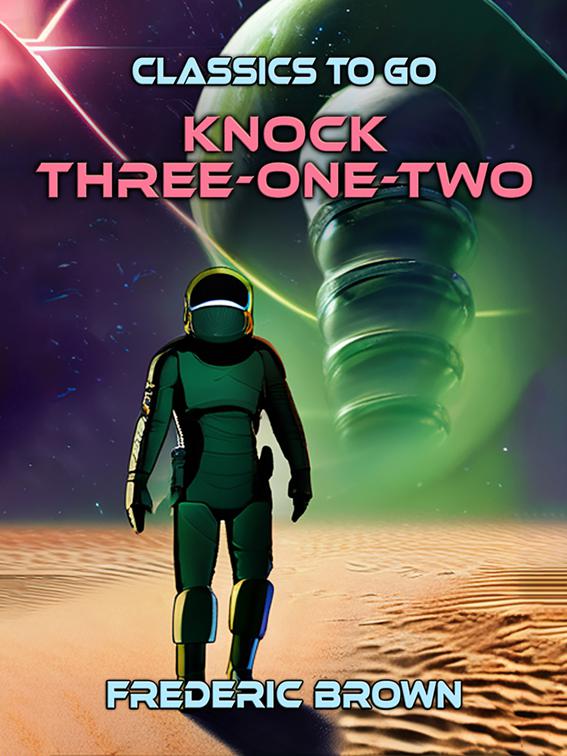 Knock Three-one-two, Classics To Go