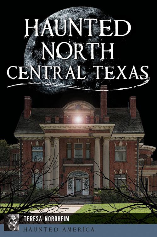 Haunted North Central Texas, Haunted America