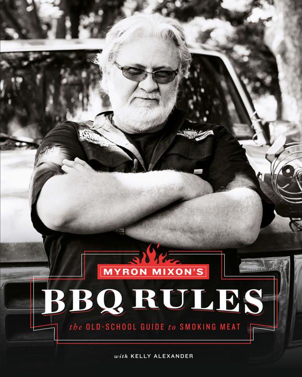 Myron Mixon&#x27;s BBQ Rules