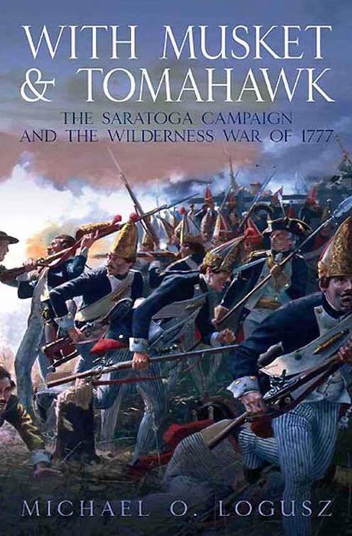 With Musket &amp; Tomahawk Volume I, With Musket &amp; Tomahawk Series