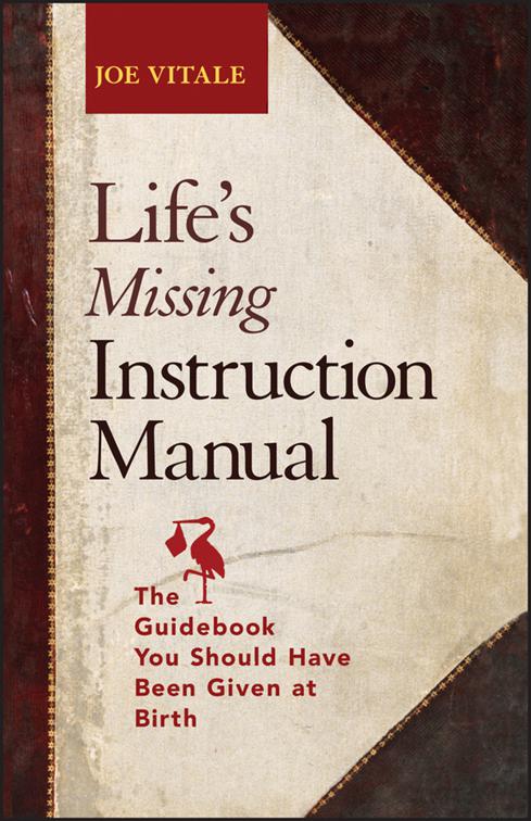 Life&#x27;s Missing Instruction Manual