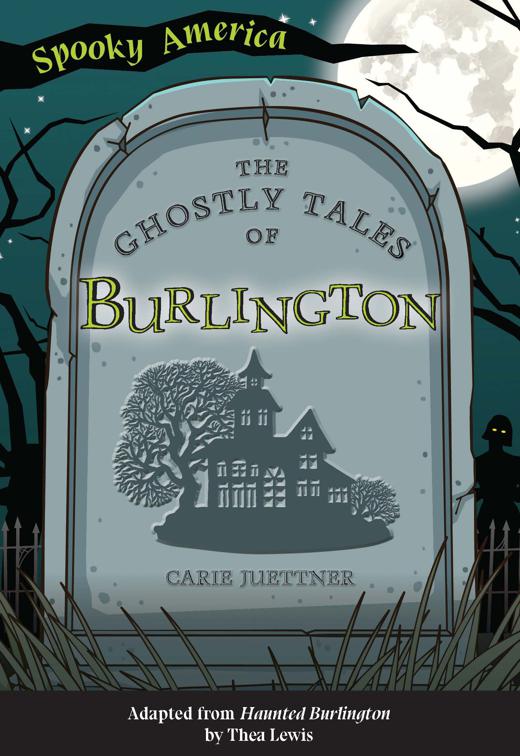 The Ghostly Tales of Burlington, Spooky America